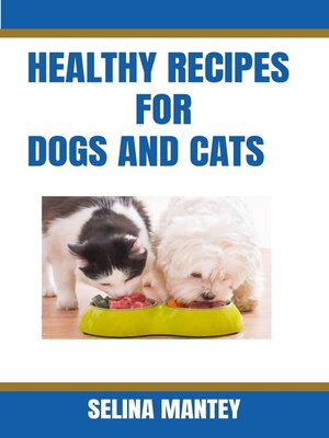 cover image of Healthy recipes for dogs and cats